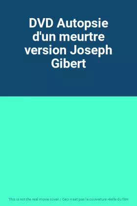 Couverture du produit · DVD Autopsie d'un meurtre version Joseph Gibert