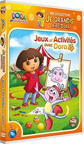 Couverture du produit · l'exploratrice-Ma Collection : Je grandis Jeux et activités avec Dora