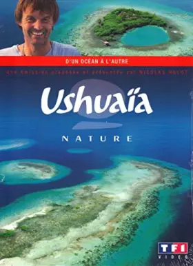 Couverture du produit · Ushuaia Nature : d'un océan à l'autre