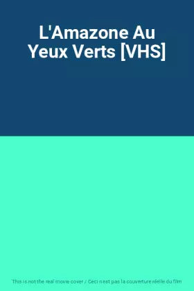 Couverture du produit · L'Amazone Au Yeux Verts [VHS]