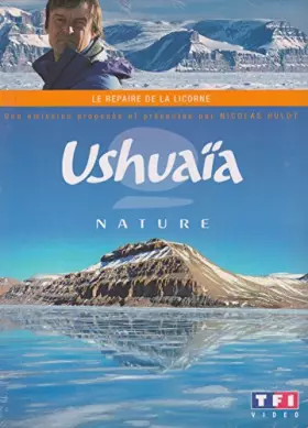 Couverture du produit · Ushuaïa Nature-Le repaire de la Licorne