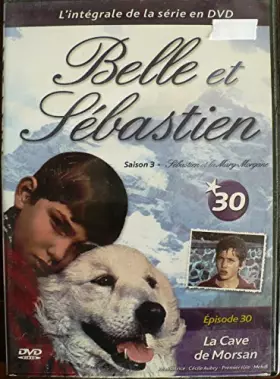 Couverture du produit · BELLE ET SEBASTIEN l'integrale de la serie en DVD: épisode 30 (La cave de Morsan)