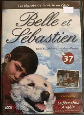 Couverture du produit · BELLE ET SEBASTIEN l'integrale de la serie en DVD: épisode 37 (La fete chez angele))