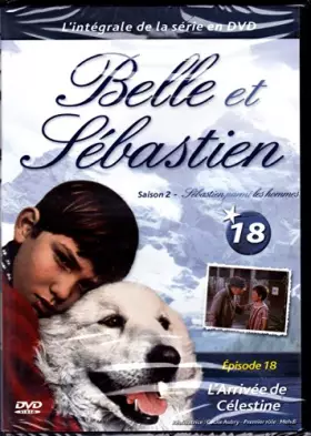 Couverture du produit · BELLE ET SEBASTIEN/l'intégrale de la série en dvd/épisode 18.