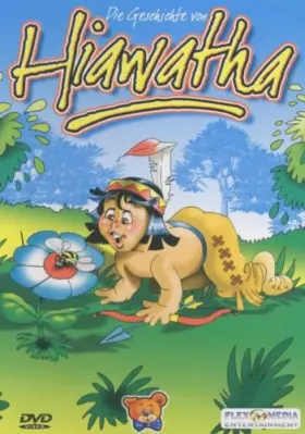 Couverture du produit · Hiawatha - Die Geschichte von Hiawatha