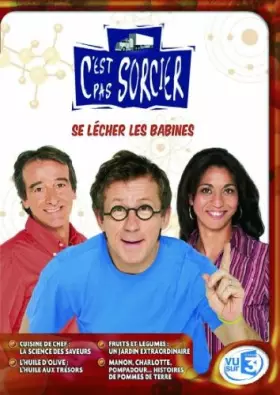 Couverture du produit · C'est pas sorcier : se lècher les babines