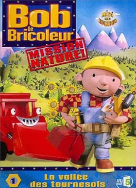 Couverture du produit · Bob le bricoleur : Mission nature !