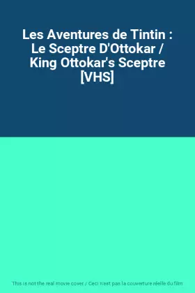 Couverture du produit · Les Aventures de Tintin : Le Sceptre D'Ottokar / King Ottokar's Sceptre [VHS]