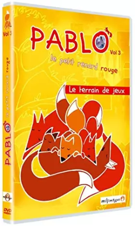 Couverture du produit · Pablo, Le Petit Renard Rouge-Vol. 3 : Le Terrain de Jeux