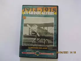 Couverture du produit · 1914-1918 LA GRANDE GUERRE - VOL 22 - LA VICTOIRE DES AILES