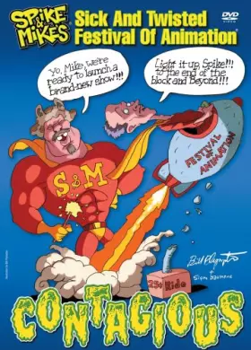 Couverture du produit · Spike & Mike's Sick And Twisted Festival Of Animation - Contagious