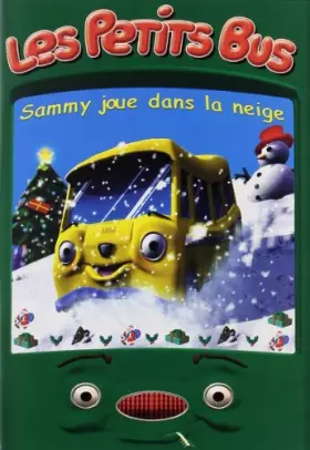 Couverture du produit · Les Petits Bus : Sammy joue dans la neige