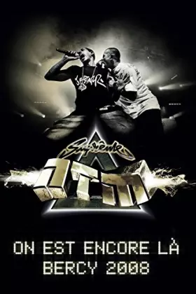 Couverture du produit · Suprême NTM-on est Encore là : Bercy 2008