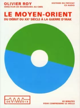 Couverture du produit · Le Moyen-Orient du début du XXe siècle à la guerre d'Irak: CD audio