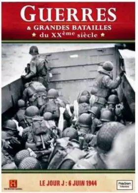 Couverture du produit · Guerres Et Grandes Batailles/Vol.11: Le Jour J (6 Juin 1944)