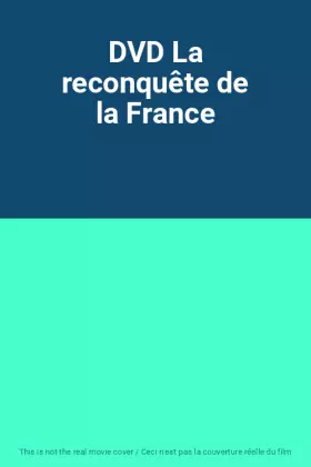 Couverture du produit · DVD La reconquête de la France