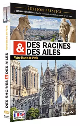 Couverture du produit · des Racines & des Ailes-Notre-Dame de Paris [Édition Prestige]