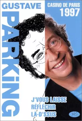 Couverture du produit · Gustave Parking : J'vous laisse réfléchir là-d'ssus (1997)