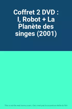 Couverture du produit · Coffret 2 DVD : I, Robot + La Planète des singes (2001)