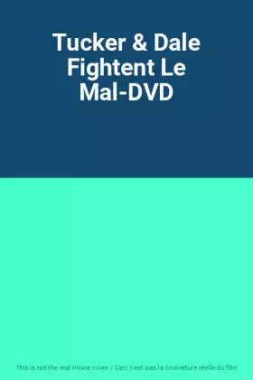 Couverture du produit · Tucker & Dale Fightent Le Mal-DVD