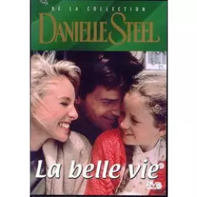 Couverture du produit · Danielle Steele : La belle vie