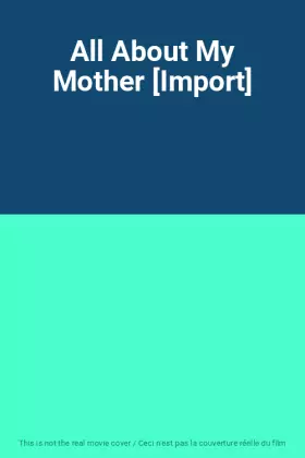 Couverture du produit · All About My Mother [Import]