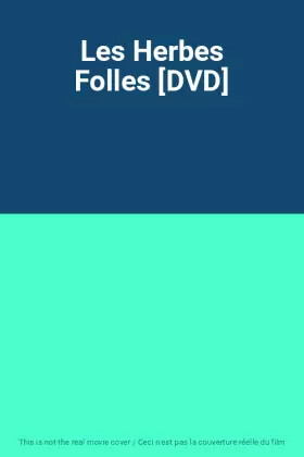 Couverture du produit · Les Herbes Folles [DVD]