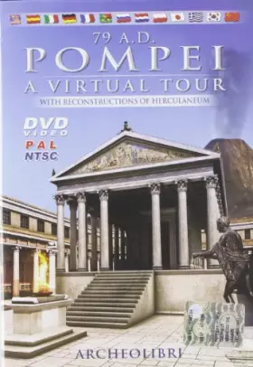 Couverture du produit · 79 A. D. Pompei. A Virtual Tour. with reconstructions of Herculaneum. Ediz. Italiana e Inglese. DVD [Import]