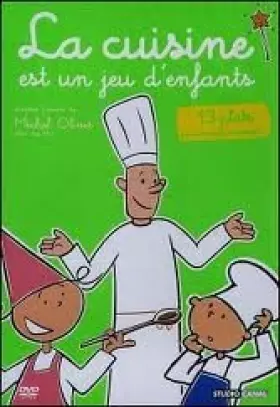 Couverture du produit · La cuisine est un jeu d'enfants - 13 PLATS - de Michel Olivier