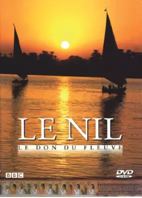Couverture du produit · Le Nil : Le Don du fleuve