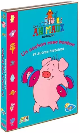 Couverture du produit · Les Animaux rigolos : Un cochon rose bonbon at autres histoires