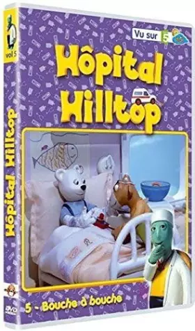 Couverture du produit · HOPITAL Hilltop-VOL. 5 A Bouche