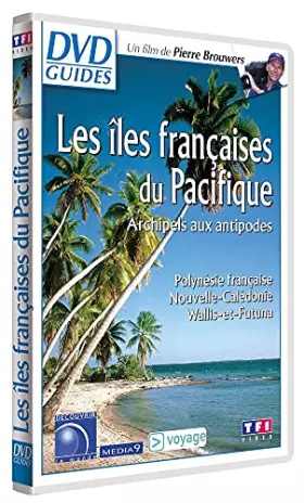 Couverture du produit · DVD Guides : Îles françaises du Pacifique - Archipels aux antipodes