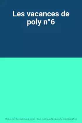 Couverture du produit · Les vacances de poly n°6