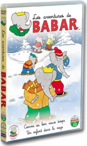 Couverture du produit · Les Aventures de Babar : Comme au bon vieux temps / Un enfant dans la neige (+ 4 comptines)