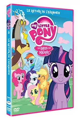 Couverture du produit · My Little Pony : Les amies C'est Magique-Saison 2, Vol. 6 : Le Retour de l'harmonie