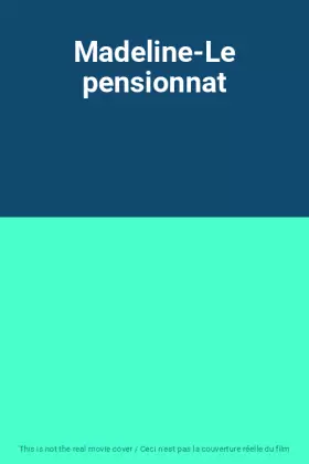 Couverture du produit · Madeline-Le pensionnat