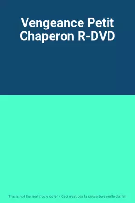 Couverture du produit · Vengeance Petit Chaperon R-DVD