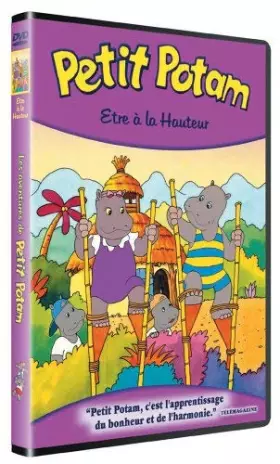 Couverture du produit · Petit Potam : Etre à la hauteur