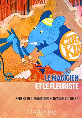 Couverture du produit · Le magicien et le fleuriste - Perles de l'animation slovaque