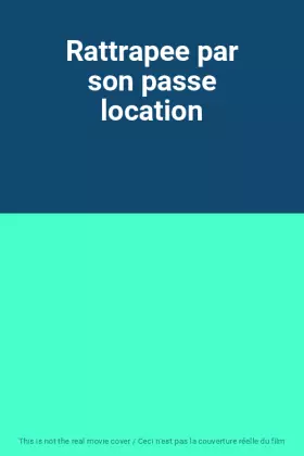 Couverture du produit · Rattrapee par son passe location