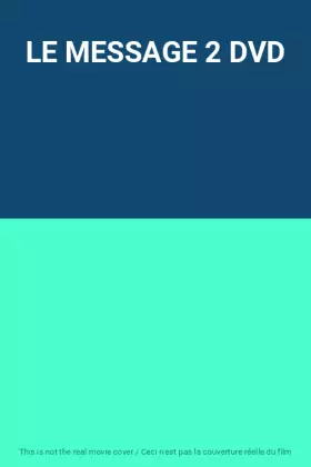Couverture du produit · LE MESSAGE 2 DVD
