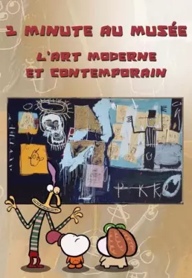 Couverture du produit · 1 Minute au musée : l'art Moderne et Contemporain