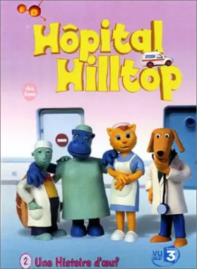 Couverture du produit · Hôpital Hilltop - Vol.2 : Une histoire d'œuf