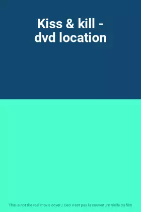 Couverture du produit · Kiss & kill - dvd location