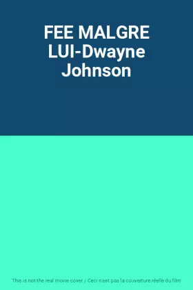 Couverture du produit · FEE MALGRE LUI-Dwayne Johnson