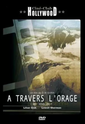 Couverture du produit · A Travers l'Orage (Way Down East)