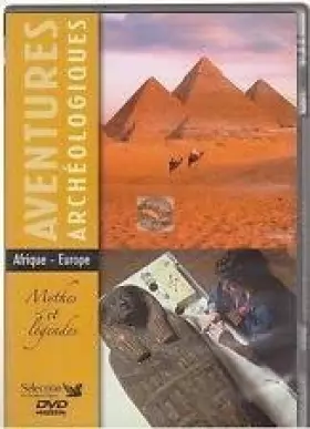 Couverture du produit · AVENTURES ARCHEOLOGIQUES AFRIQUE EUROPE MYTHES ET LEGENDES