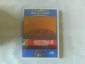 Couverture du produit · Faut pas rêver : L'Australie. La grande traversée