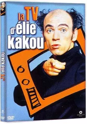 Couverture du produit · Elie Kakou : La TV d'Elie Kakou